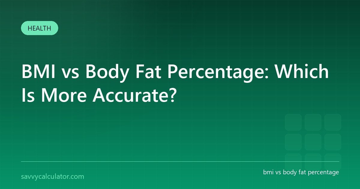 BMI vs Body Fat Percentage: Which Is More Accurate?